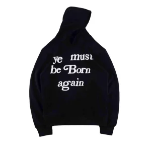 Kanye West Ye Must Be Born Again Drizzy Drake Hoodies