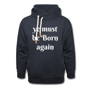 Ye must be Born Again Unisex Hoodie