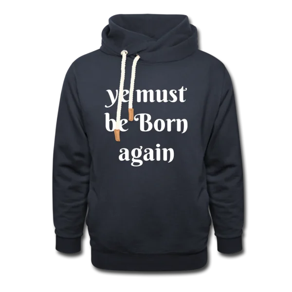 Ye must be Born Again Unisex Hoodie